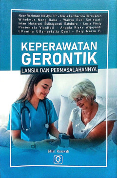 Keperawatan Gerontik : Lansia dan Permasalahannya