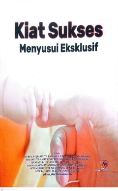 Kiat Sukses Menyusui Eksklusif