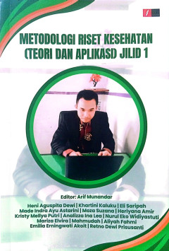 Metodologi Riset Kesehatan (Teori Dan Aplikasi) Jilid 1