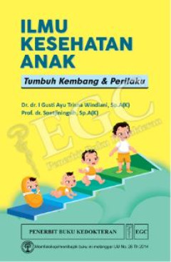 Ilmu Kesehatan Anak : Tumbuh Kembang & Perilaku