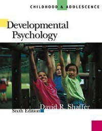 Developmental Psychology : Childhood & Adolescene