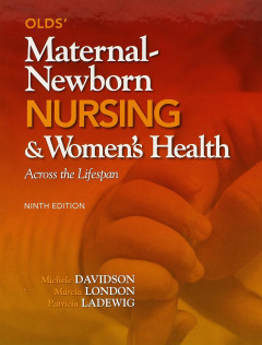 Olds' Maternal - Newborn Nursing and Womens Health Across the Lifespan Ninth edition