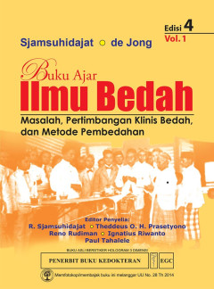 Buku Ajar Ilmu Bedah: Masalah, Pertimbangan Klinis Bedah, Dan Metode Pembedahan Volume 1