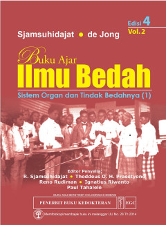 Buku Ajar Ilmu Bedah: Sistem Organ Dan Tindak Bedahnya (1) Volume 2