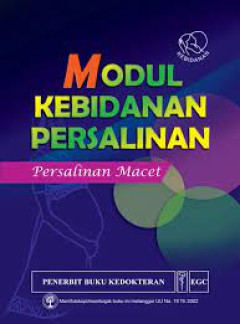 MODUL KEBIDANAN PERSALINAN : PERSALINAN MACET