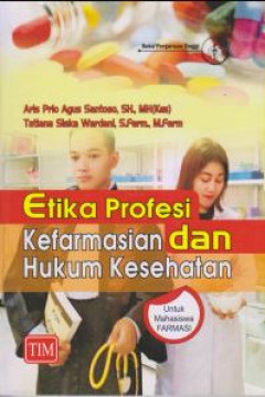 Etika Profesi Kefarmasian dan Hukum Kesehatan