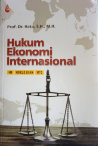 Hukum Ekonomi Internasional: IMF, World Bank, IMF