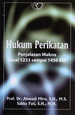 Hukum Perikatan: Penjelasan Makna Pasal 1233 Sampai 1456 BW