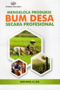 Mengelola Produksi BUM Desa Secara Profesional