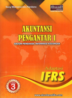 Akuntansi Pengantar 1: Sistem Penghasil Informasi Keuangan Adaptasi IFRS