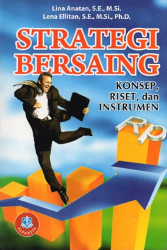 Strategi Bersaing: Konsep, Riset, Dan Instrumen