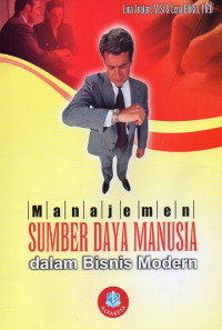 Manajemen Sumber Daya Manusia: Dalam Bisnis Modern