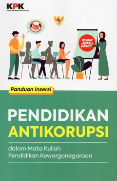 Pendidikan Antikorupsi: Dalam Mata Kuliah Pendidikan Kewarganegaraan