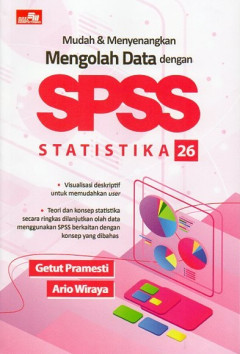 Mudah & Menyenangkan Mengolah Data Dengan SPSS Statistika 26