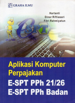 Aplikasi Komputer Perpajakan: E-SPT PPh 21/26 E-SPT PPH Badan