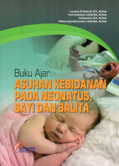 Buku Ajar Asuhan Kebidanan Pada Neonatus, Bayi Dan Balita