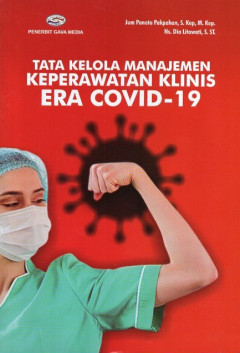 Tata Kelola Manajemen Keperawatan Klinis Era Covid-19