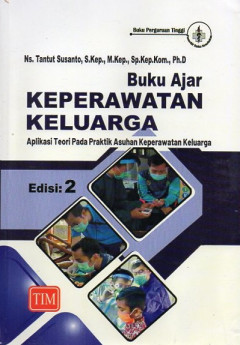 Buku Ajar Keperawatan Keluarga: Aplikasi Teori Pada Praktik Asuhan Keperawatan Keluarga