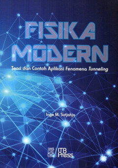 Fisika Modern: Teori Dan Contoh Aplikasi Fenomena Tunneling