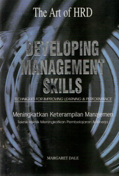 Developing Management Skills: techniques For Improving Learning & Performance