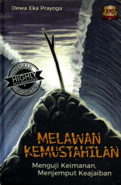 Melawan Kemustahilan: Menguji Keimanan, Menjemput Keajaiban