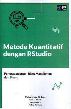 Metode Kuantitatif Dengan Rstudio: Penerapan Untuk Riset Manajemen Dan Bisnis