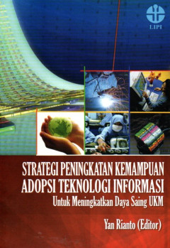 Strategi Peningkatan Kemampuan Adopsi Teknologi Informasi Untuk Meningkatkan Daya Saing UKM