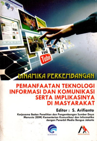 Dinamika Perkembangan Pemanfaatan Teknologi Informasi Dan Komunikasi Serta Implikasinya Di Masyarakat