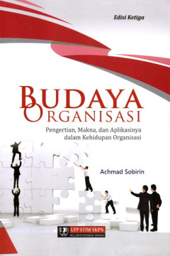 Budaya Organisasi: Pengertian, Makna, Dan Aplikasinya Dalam Kehidupan Organisasi