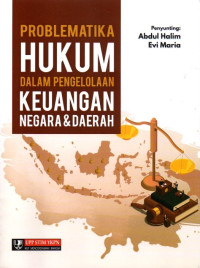 Problematika Hukum Dalam Pengelolaan Keuangan Negara & Daerah