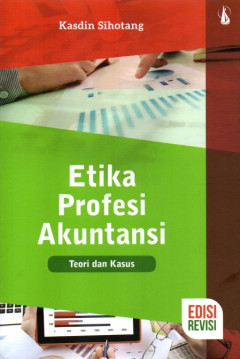 Etika Profesi Akuntansi: Teori Dan Kasus