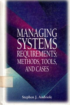 Managing Systems Requirements: Methods, Tools, And Cases
