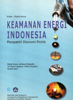 Keamanan Energi Indonesia: Perspektif Ekonomi Politik