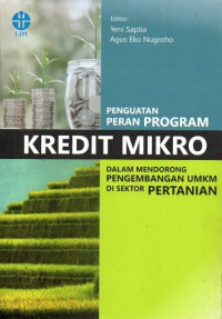 Penguatan Peran Program Kredit Mikro Dalam Mendorong Pengembangan UMKM Di Sektor Pertanian