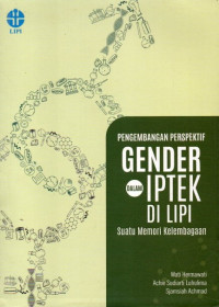 Pengembangan Perspektif Gender Dalam IPTEK Di LIPI: Suatu Memori Kelembagaan