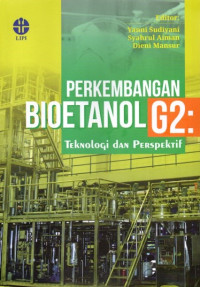 Perkembangan Bioetanol G2: Teknologi Dan Perspektif