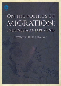On The Politics Of Migration: Indonesia And Beyond