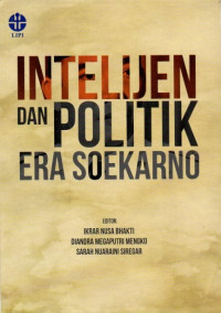 Intelijen Dan Politik Era Soekarno