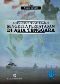 Mekanisme Penyelesaian Sengketa Perbatasan Di Asia Tenggara