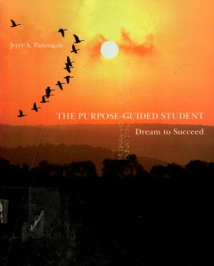 The Purpose Guided Student: Dream To Succeed