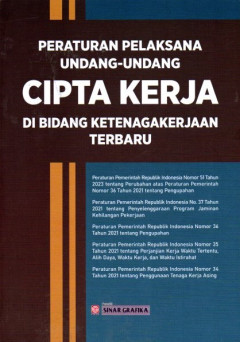 Peraturan Pelaksana Undang-Undang Cipta Kerja Di Bidang Ketenagakerjaan Terbaru