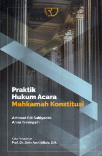 Praktik Hukum Acara Mahkamah Konstitusi