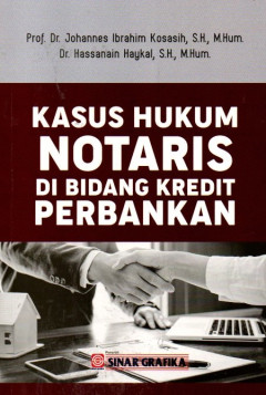 Kasus Hukum Notaris Di Bidang Kredit Perbankan