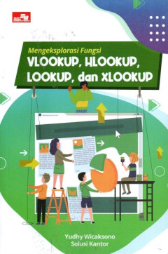 Mengeksplorasi Fungsi VLOOKUP, HLOOKUP, LOOKUP, Dan XLOOKUP