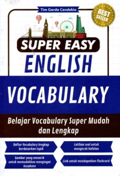 Super Easy English Vocabulary: Belajar Vocabulary Super Mudah Dan Lengkap