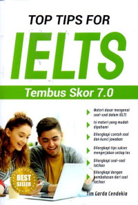 Top Tips For IELTS: Tembus Skor 7.0