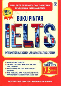 Buku Pintar IELTS: International English Language Testing System