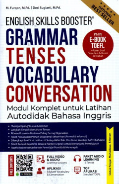 English Skills Booster Grammar Tenses Vocabulary Conversation: Modul Komplet Untuk Latihan Autodidak Bahasa Inggris