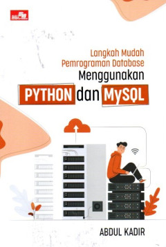 Langkah Mudah Pemrograman Database Menggunakan Python Dan MySQL