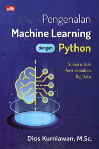 Pengenalan Machine Learning Dengan Python: Solusi Untuk Permasalah Big Data